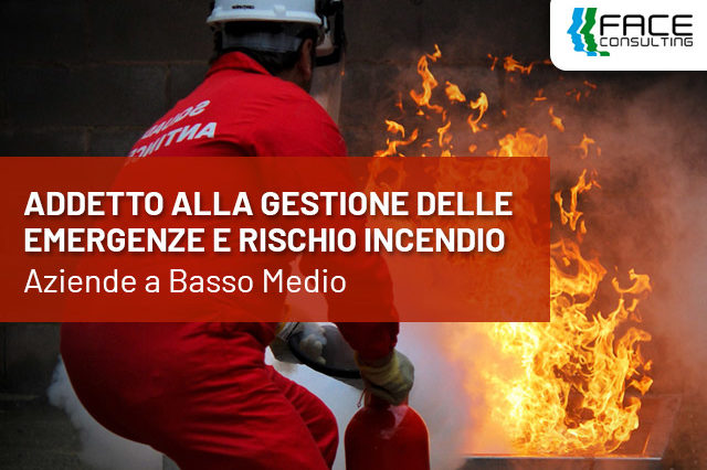 Addetto Alla Gestione Delle Emergenze E Rischio Incendio Aziende a Rischio Medio - Face Consulting